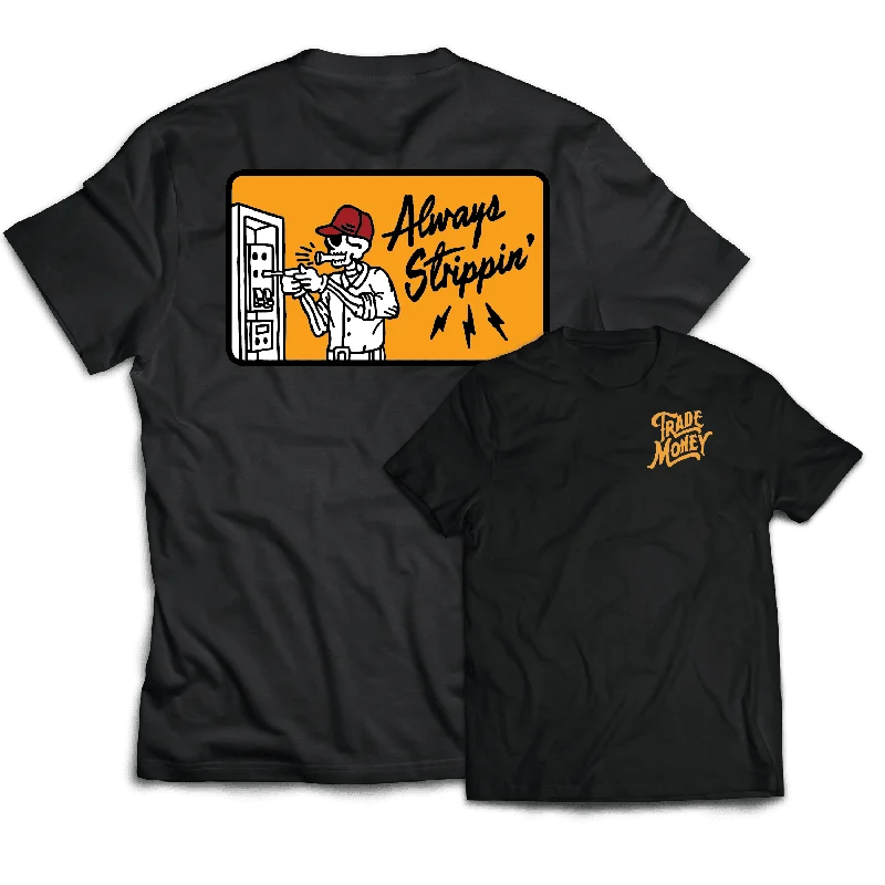 Always Strippin' Tee, Black